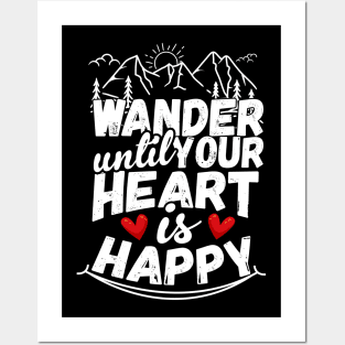 Wander Until Your Heart Is Happy Hiking Posters and Art